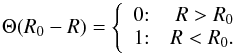 \appendix \setcounter{section}{1} \begin{equation} \Theta(R_0-R) = \left\{ \begin{array}{lr} 0{:} & R > R_0 \\ 1{:} & R < R_0. \end{array} \right. \end{equation}