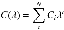 \begin{equation} \label{eq:C} {C}(\lambda) = \sum_i^N {C}_i \lambda^{i} \end{equation}