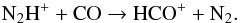 \begin{equation} \label{eq:N2H+destruction} \mathrm{N_2H^+ + CO} \rightarrow \mathrm{HCO^+ + N_2}. \end{equation}