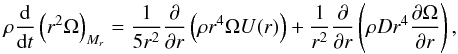 \begin{equation} \rho \frac{{\rm d}}{{\rm d}t} \left( r^{2}\Omega \right)_{M_r} = \frac{1}{5r^{2}}\frac{\partial }{\partial r} \left(\rho r^{4}\Omega U(r)\right) + \frac{1}{r^{2}}\frac{\partial }{\partial r}\left(\rho D r^{4} \frac{\partial \Omega}{\partial r} \right) , \label{transmom} \end{equation}