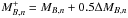 \hbox{$M_{B,n}^{+} = M_{B,n} + 0.5\Delta M_{B,n}$}