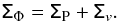 \begin{equation} \tens{\Sigma}_{\Phi} = \tens{\Sigma}_{\rm P} + \tens{\Sigma}_v. \end{equation}