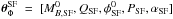 \hbox{$\boldsymbol{\theta}^{\rm SF}_{\Phi}~=~[M_{B,{\rm SF}}^0, Q_{\rm SF}, \phi^0_{\rm SF}, P_{\rm SF}, \alpha_{\rm SF}]$}