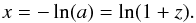 \begin{equation} x=-\ln(a)=\ln(1+z). \label{eq:corddef} \end{equation}