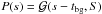 \hbox{$P(s) = \mathcal{G}(s-t_\mathrm{bg},S)$}