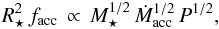 \begin{equation} \label{eqn:os95} R_{\star}^2\, f_{\rm acc}\, \propto\, M_{\star}^{1/2}\, \dot{M}_{\rm acc}^{1/2}\, P^{1/2}, \end{equation}