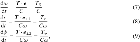 \begin{eqnarray} &&\frac{{\rm d}\omega}{{\rm d}t}=\frac{{\vec T} \cdot {\vec e}}{C}=\frac{T_{S}}{C} \\ &&\frac{{\rm d}\epsilon}{{\rm d}t}=\frac{{\vec T} \cdot {\vec e}_{\perp 1}}{C\omega}=\frac{T_{\epsilon}}{C\omega} \\ &&\frac{{\rm d}\psi}{{\rm d}t}=\frac{{\vec T} \cdot {\vec e}_{\perp 2}}{C\omega}=\frac{T_{\psi}}{C\omega}, \end{eqnarray}