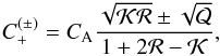 \begin{eqnarray} C_{+}^{(\pm)}=C_{\mathrm {A}}\frac{\sqrt{\cal KR}\pm\sqrt{\cal Q}}{1+2{\cal R}-{\cal K}}, \label{speedTR} \end{eqnarray}
