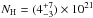 \hbox{$N_{\rm H}=(4^{+7}_{-3})\times10^{21}$}