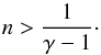 \begin{equation} n > \frac{1}{\gamma - 1}\cdot \label{eq:schwarzschildlaneemden} \end{equation}