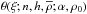 \hbox{$\theta(\xi; n, h, \overline{\rho}; \alpha, \rho_0)$}