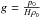 \hbox{$g = \frac{p_0}{H\rho_0}$}