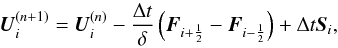 \appendix \setcounter{section}{1} \begin{equation} \vec{U}_i^{(n+1)} = \vec{U}_i^{(n)} - \frac{\Delta t}{\delta} \left(\vec{F}_{i+\frac{1}{2}} - \vec{F}_{i-\frac{1}{2}}\right) + \Delta t \vec{S}_i, \label{eq:updatescheme} \end{equation}