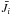 \hbox{$\bar{J}_i$}