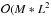 \hbox{$\mathcal{O}(M*L^{2}$}