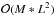 \hbox{$\mathcal{O}(M*L^{2})$}