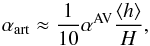 \begin{equation} \label{eq:artvisc} \alpha_{\rm art}\approx\frac{1}{10}\alpha^{\rm AV}\frac{\mean h}{H}, \end{equation}