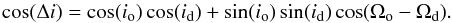 \begin{equation} \label{eq:mis} \cos(\Delta i)=\cos(i_{\rm o})\cos(i_{\rm d})+\sin(i_{\rm o})\sin(i_{\rm d})\cos(\Omega_{\rm o}-\Omega_{\rm d}). \end{equation}