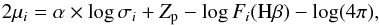 \begin{equation} \label{mods} 2\mu_i=\alpha\times \log\sigma_i + Z_{\rm p} - \log F_i({\rm H}\beta) - \log(4\pi) , \end{equation}