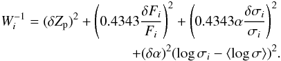 \begin{eqnarray} \label{weights} \begin{split} W_i^{-1}=(\delta Z_{\rm p})^2 + \left(0.4343\frac{\delta F_i}{F_i}\right)^2 + \left(0.4343\alpha\frac{\delta\sigma_i}{\sigma_i}\right)^2 \\ + (\delta \alpha)^2(\log\sigma_i-\langle\log\sigma\rangle)^2 \end{split} . \end{eqnarray}