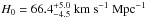 \hbox{$H_0=66.4^{+5.0}_{-4.5}~\kmsmpc$}