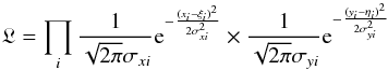 \appendix \setcounter{section}{3} \begin{equation} \label{apaa2} \mathfrak{L}=\prod_i \frac{1} {\sqrt{2\pi}\sigma_{xi} } {\rm e}^ {-\frac{(x_i-\xi_i)^2} {2\sigma^2_{xi} }} \times \frac{1} {\sqrt{2\pi}\sigma_{yi} } {\rm e}^ {-\frac{(y_i-\eta_i)^2} {2\sigma^2_{yi} } } \end{equation}