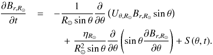 \begin{eqnarray} \frac{\partial B_{r,{R_\odot}}}{\partial t}&=& -\frac{1}{R_\odot \sin\theta} \frac{\partial}{\partial \theta}\left(U_{\theta,{R_\odot}} B_{r,{R_\odot}} \sin\theta\right) \nonumber \\ && \quad+\;\frac{\eta_{R_\odot}}{R^2_{\odot} \sin\theta} \frac{\partial}{\partial \theta}\left(\sin\theta \frac{\partial B_{r,{R_\odot}}}{\partial \theta}\right) + S(\theta,t) . \label{eq:SFT} \end{eqnarray}