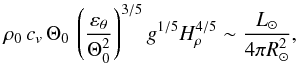 \begin{equation} \label{flux} \rho_0\,c_v\,\Theta_0\,\left(\frac{\varepsilon_\theta}{\Theta_0^2}\right)^{3/5}g^{1/5}H_\rho^{4/5}\sim \frac{\Lsun}{4\pi\rsun^2}, \end{equation}