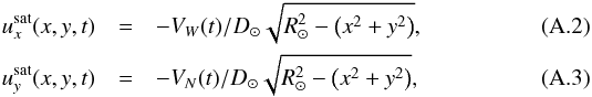 \appendix \setcounter{section}{1} \begin{eqnarray} u_x^{\mathrm{sat}}(x,y,t) & = & -V_W(t)/D_\sun\sqrt{R_\sun^2-\left(x^2+y^2\right)},\\ u_y^{\mathrm{sat}}(x,y,t) & = & -V_N(t)/D_\sun\sqrt{R_\sun^2-\left(x^2+y^2\right)}, \end{eqnarray}