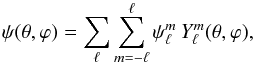 \appendix \setcounter{section}{2} \begin{equation} \psi(\theta,\varphi)=\sum_\ell\sum_{m=-\ell}^\ell \psilm\, \ylm (\theta,\varphi), \end{equation}