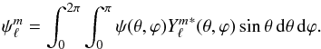 \appendix \setcounter{section}{2} \begin{equation} \label{eq:psilm} \psilm=\displaystyle{\int_0^{2\pi}\int_0^\pi \psi(\theta,\varphi){\ylm}^*(\theta,\varphi)\sin\theta\, {\rm d}\theta\, {\rm d}\varphi}. \end{equation}