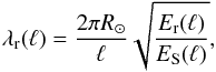 \begin{equation} \lambda_{\rm r}(\ell)=\frac{2\pi\Rsun}{\ell}\sqrt{\frac{E_{\rm r}(\ell)}{E_{\rm S}(\ell)}}, \end{equation}