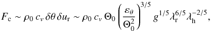 \begin{equation} \label{convectiveflux} F_{\rm c}\sim \rho_0\,c_v\,\delta\theta\,\delta u_{\rm r} \sim \rho_0\,c_v\,\Theta_0\left(\frac{\varepsilon_\theta}{\Theta_0^2}\right)^{3/5}g^{1/5}\lambda_{\rm r}^{6/5}\lambda_{\rm h}^{-2/5}, \end{equation}