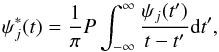 \begin{equation} \psi^{*}_j(t)=\frac{1}{\pi}P\int_{-\infty}^{\infty}\frac{\psi_j(t')}{t-t'}{\rm d}t' , \label{ht} \end{equation}
