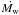 \hbox{$\dot{M_{\rm w}}$}