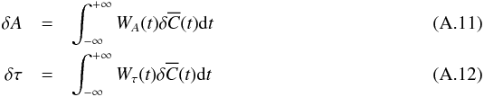 \appendix \setcounter{section}{1} \begin{eqnarray} \delta A &=& \int^{+\infty}_{-\infty}W_{A}(t) \delta \overline{C}(t) \mathrm{d}t \label{eq:2para_da_WC}\\ \delta \tau &=& \int^{+\infty}_{-\infty} W_{\tau}(t) \delta \overline{C}(t) \mathrm{d}t \label{eq:2para_dtau_WC} \end{eqnarray}
