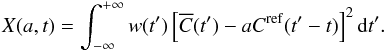 \begin{eqnarray} X(a,t) = \int^{+\infty}_{-\infty} w(t^\prime) \left[\overline{C}(t^\prime) - a \Cref(t^\prime-t) \right]^2 \mathrm{d}t^\prime . \label{eq:2para_chisq} \end{eqnarray}