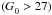 \hbox{$(\Gz>27)$}