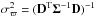 \hbox{$\sigma^2_{\varpi}=(\mathbf{D}^{\rm T} \mathbf{\Sigma}^{-1} \mathbf{D})^{-1}$}