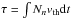 \hbox{$\tau=\int N_{n}v_{\rm th}{\rm d}t$}