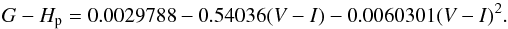 \begin{equation} G - H_{\rm p} = 0.0029788 - 0.54036 (V-I) - 0.0060301 (V-I)^2. \end{equation}