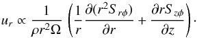 \begin{equation} \label{eq:ur-eq} u_r \propto \frac{1} {\rho r^2 \Omega} \, \left( \frac{1}{r} \frac{\partial (r^2 S_{r \phi})}{\partial r} + \frac{\partial r S_{z \phi}}{\partial z} \right) \cdot \end{equation}