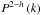 \hbox{$P^{2-h}\left(k\right)$}