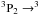 \hbox{$\rm ^3P_\mathrm{2} \rightarrow ^3$}