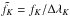 \hbox{$\tilde{f_K} = f_K/\Delta\lambda_K$}