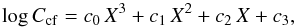 \begin{equation} \label{eq:ccf_sol} \log{C_{\rm cf}} = c_0\,X^3+c_1\,X^2+c_2\,X+c_3, \end{equation}