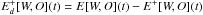\hbox{$E^{+}_{d}[W,O](t)=E[W,O](t)-E^{+}[W,O](t)$}