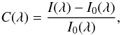 \begin{equation} C(\lambda) = \frac{I(\lambda) - I_0(\lambda)}{I_0(\lambda)}, \label{eq1} \end{equation}