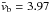 \hbox{$\bar{v}_{\rm b} = 3.97$}