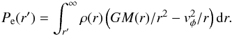 \begin{equation} P_{\rm e}(r') = \int_{r'}^\infty \rho(r) \left(G M(r)/r^2 - v^2_{\phi}/r\right) \mathrm{d}r. \end{equation}